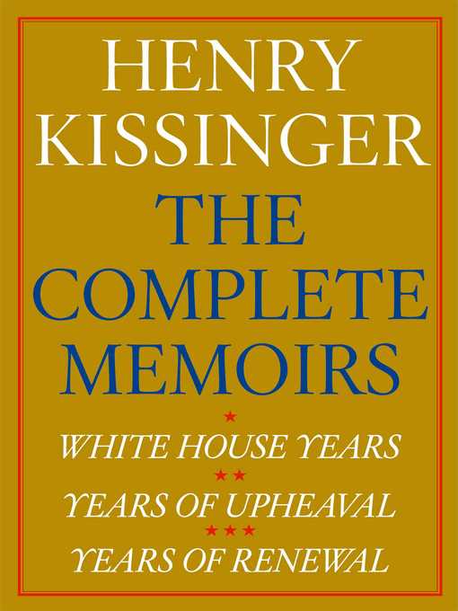 Title details for Henry Kissinger the Complete Memoirs E-book Boxed Set by Henry Kissinger - Wait list